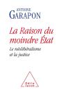 La Raison Du Moindre Etat ; Le Néolibéralisme Et La Justice - Preview
