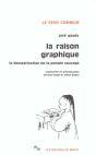 La Raison Graphique La Domestication De La Pensée Sauvage - Preview