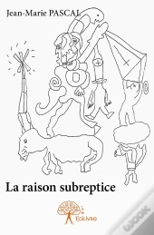 La Raison Subreptice