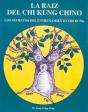 La Raíz Del Chi Kung Chino - Preview