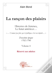 La Rançon Des Plaisirs T.4
