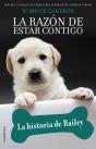 La Razón De Estar Contigo. La Historia De Bailey - Preview