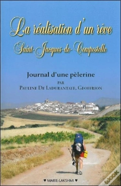 Capa do artigo La Réalisation D'Un Rêve ; Saint-Jacques-De-Compostelle ; Journal D'Une Pèlerine