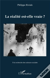 La Réalité Est-Elle Vraie ?