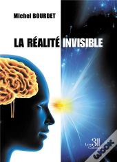 La Réalité Invisible