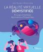 La Réalité Virtuelle Démystifiée ; Principe, Interfaces, Applications, Perspectives - Preview