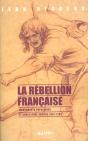 La Rébellion Française ; Mouvements Populaires Et Conscience Sociale (1661-1789) - Preview