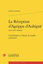 La Reception D'Agrippa D'Aubigne (Xvie-Xxe Siecles) - Contribution A L'Etude Du - Contribution A L'E - Preview