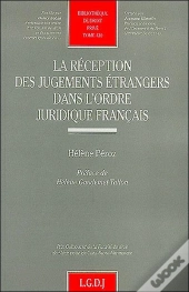 La Reception Des Jugements Etrangers Dans L'Ordre Juridique