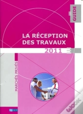 La Réception Des Travaux ; Marchés Privés