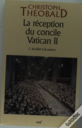 La Réception Du Concile Vatican Ii Tome 1 ; Accéder À La Source