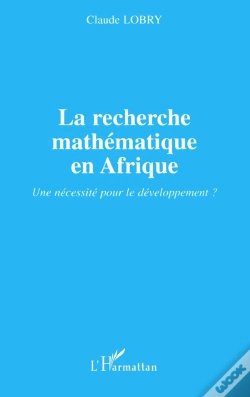 Capa do artigo La Recherche Mathématique En Afrique : Une Nécessité Pour Le Développement ?