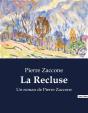 La Recluse - Un Roman De Pierre Zaccone - Preview