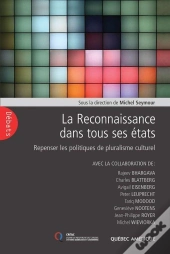 La Reconnaissance Dans Tous Ses Etats. Repenser Les Politiques