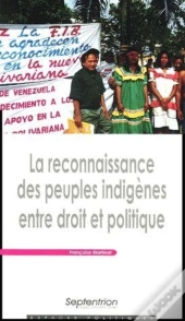 La Reconnaissance Des Peuples Indigènes Entre Droit Et Politique