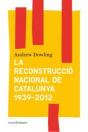 La Reconstrucció Nacional De Catalunya 1939-2012 - Preview