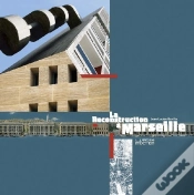 Capa do artigo La Reconstruction À Marseille 1940-1960 ; Architectures Et Projets Urbains