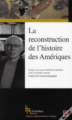 Capa do artigo La Reconstruction De L'Histoire Des Amériques ; Entretien De L'Historien Mathieu D'Avignon Avec Le Sociologue Mexicain Rodolfo Stavenhagen