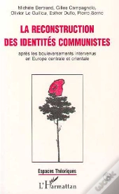 La Reconstruction Des Identites Communistes