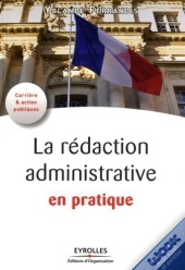 La Rédaction Administrative En Pratique
