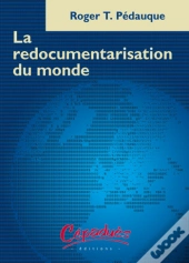 La Redocumentarisation Du Monde
