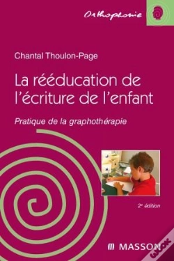 Capa do artigo La Rééducation De L'Écriture Chez L'Enfant ; Pratique De La Graphothérapie (2e Édition)