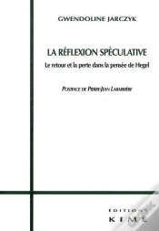 Capa do artigo La Reflexion Speculative : Le Retour Et La Perte Chez Hegel