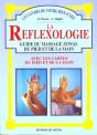 La Reflexologie : Guide Du Massage Zonal Du Pied Et De La Main - Preview