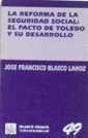 La Reforma De La Seguridad Social: El Pacto De Toledo Y Su Desarrollo. - Preview