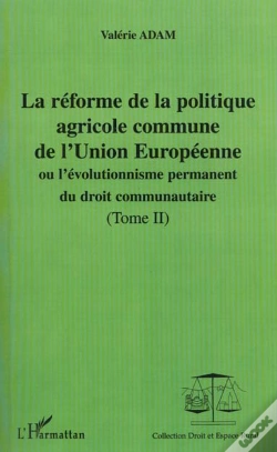 Capa do artigo La Reforme De La Politique Agricole Commune De L'Union Europeenne T.2 ; Ou L'Evolution Permanent Du Droit Communautaire