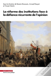 La Réforme Des Institutions Face À La Défiance Récurrente De L'Opinion