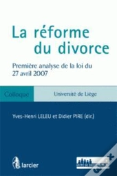La Reforme Du Divorce- Premiere Analyse De La Loi Du 12 Avril 2007