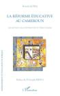 La Réforme Éducative Au Cameroun ; Regard Sur Les Activités Post Et Périscolaires - Preview