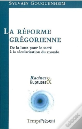 La Réforme Grégorienne