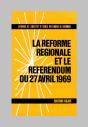 La Réforme Régionale Et Le Referendum Du 27 Avril 1969 - Preview