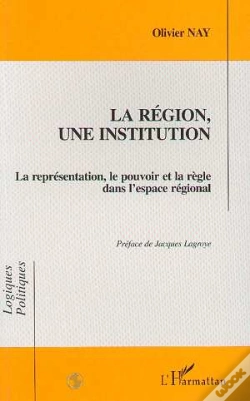 Capa do artigo La Region, Une Institution - La Representation, Le Pouvoir Et La Regle Dans L'Espace National