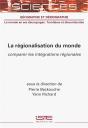 La Régionalisation Du Monde : Comparer Les Intégrations Régionales - Preview