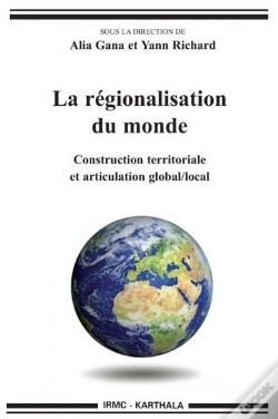 Capa do artigo La Régionalisation Du Monde ; Construction Territoriale Et Articulation Global/Local