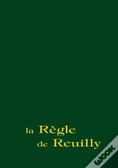 La Règle De Reuilly ; Parole Humaine, Appel Divin