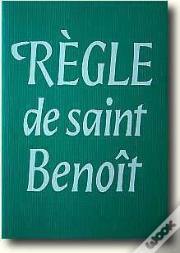 La Regle De Saint Benoit