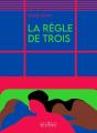 La Règle De Trois - Preview