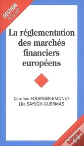 La Réglementation Des Marchés Financiers Européens