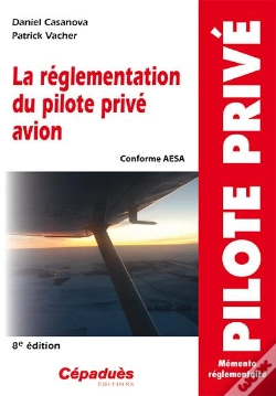 Capa do artigo La Réglementation Du Pilote Privé Avion (8e Édition)