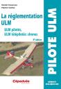 La Réglementation Ulm ; Ulm Pilotés, Ulm Télépilotés : Drones  (3ème Édition) - Preview