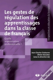 La Régulation Des Apprentissages Dans La Classe De Français ; Quelle Improvisation Professionnelle ?
