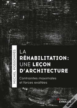 Capa do artigo La Réhabilitation, Une Leçon D'Architecture : Contraintes Maximales Et Forces Exaltées