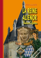 La Reine Aliénor Duchesse D'Aquitaine
