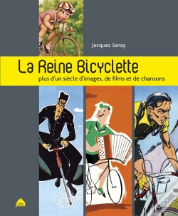 Capa do artigo La Reine Bicyclette ; Plus D'Un Siècle D'Images, De Film, De Chansons