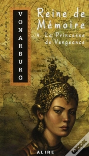 Capa do artigo La Reine De Mémoire T.4 ; La Princesse De Vengeance