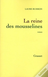 La Reine Des Mousselines